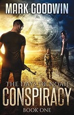 The Days of Noah: Book One: Conspirac..., Goodwin, Mark