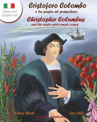 Cristoforo Colombo E La Pasta Al Pomodoro - Christopher Columbus And The Pa...