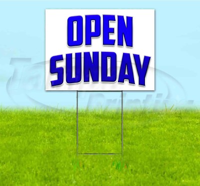 OPEN SUNDAY 18x24 Yard Sign WITH STAKE Corrugated Bandit USA BUSINESS ...