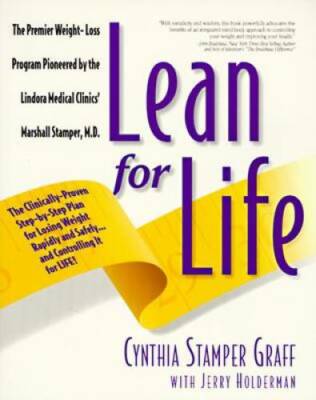 Lean for Life : The Clinically-Proven Step-By-Step Plan for Losing Weight - GOOD