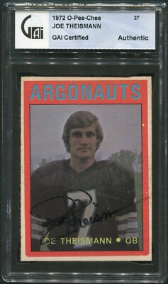 JOE THEISMANN SIGNED AUTO 1972 OPC O-PEE-CHEE #27 TORONTO ARGONAUTS GAI SLABBED