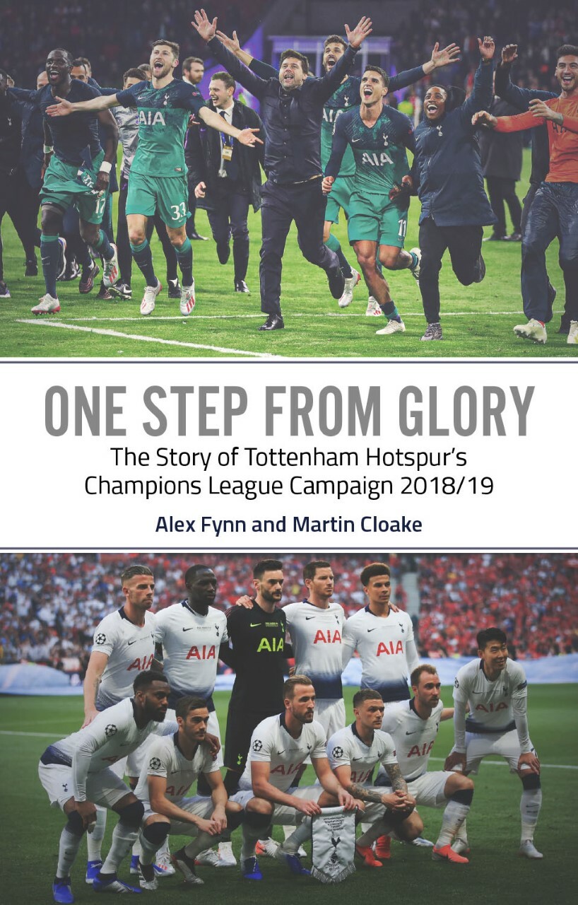 One Step From Glory - Tottenham Hotspur's 2018/2019 Champions League Campaign