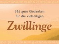 365 gute Gedanken für den vielseitigen Zwilling. [Text: Elisabeth Hillburg]