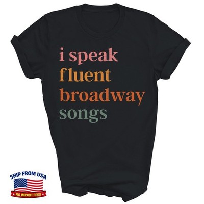 I Speak Fluent Broadway Songs Unisex T-Shirt