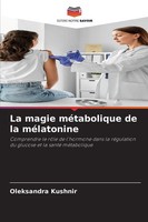Oleksandra Kushnir | La Magie MéTabolique De La MéLatonine | Taschenbuch (2025)