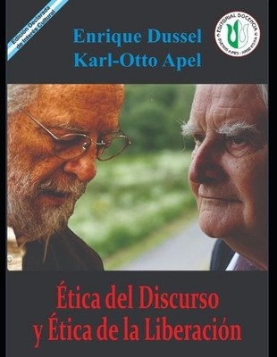 Karl-Otto Apel Enriq Ética del discurso y ética de la l (Paperback) (UK IMPORT)