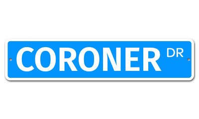5696 SS Coroner 4'' x 18'' Novelty Street Sign Aluminum
