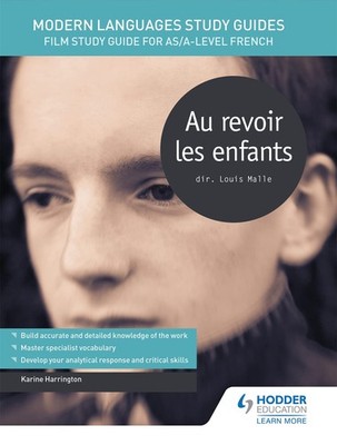 Au Revoir Les Enfants (Film Study Guide for As/A-level French) (English and ...