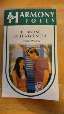Der Charme des Dschungels - Patricia Wilson - Mondadori x Harmony Jolly #840