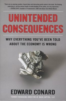 Unintended Consequences: Why Everything You'Ve Wurde Told Über T
