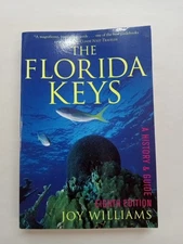 The Florida Keys A History & Guide By Joy Williams