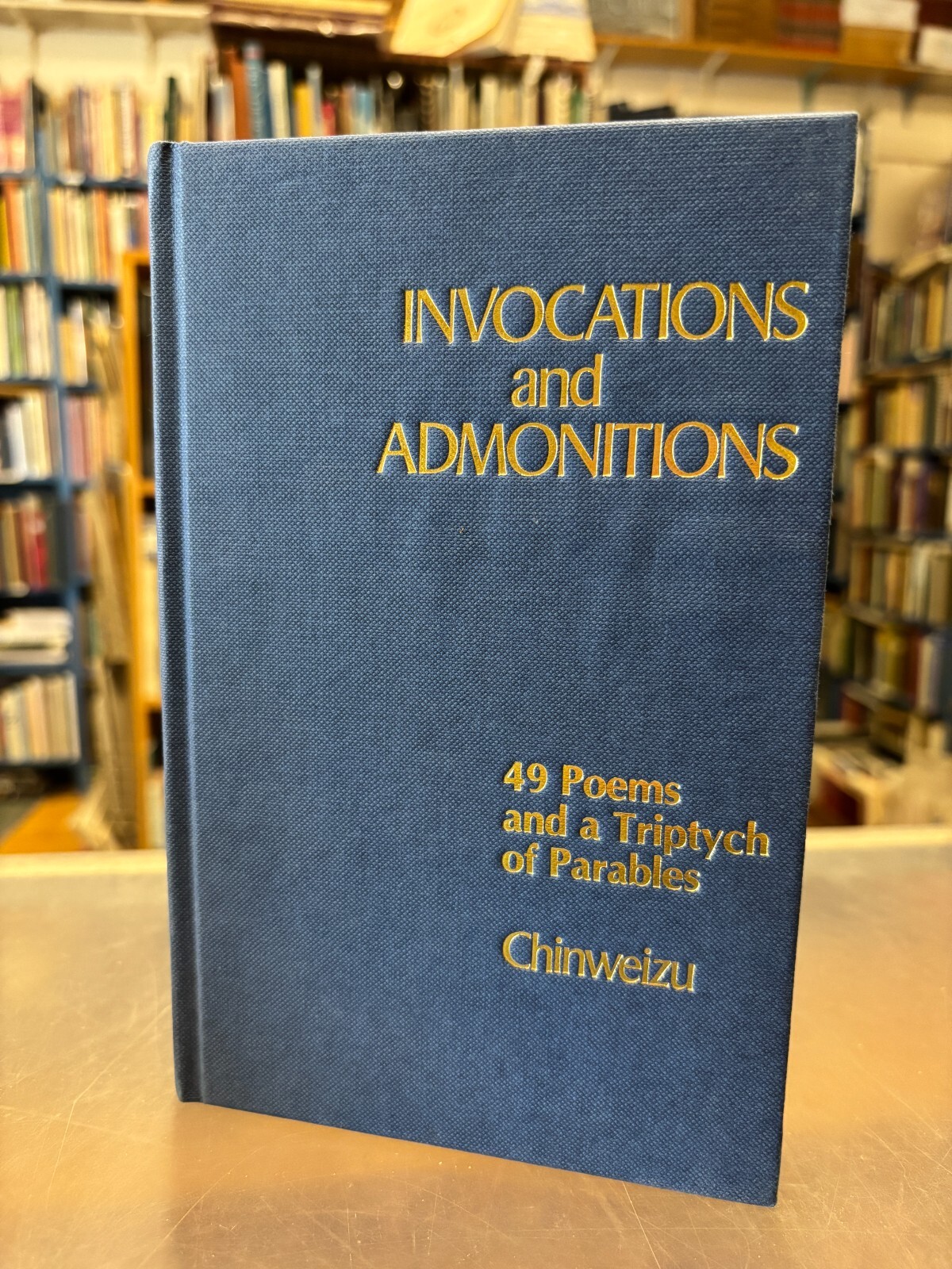 S L1600 Invocatrions and admonitions~chinweizu ibekwe, nigeria-poems. 1986.