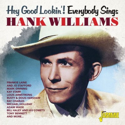 Hey Good Lookin'! Everybody Sings Hank Williams by VARIOUS ARTISTS