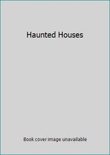 Haunted houses by Bernhardt J Hurwood