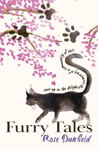 Furry Tales : Curl Up In The Delightful Company Of A Community Of Cats Rose Dunfield - Image 5