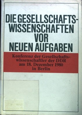 Die Gesellschaftswissenschaften vor neuen Aufgaben; Konferenz der Gesellschaftsw