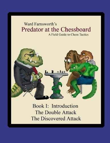 Ward Farnsworth Predator at the Chessboard (Tascabile)