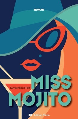 Miss Mojito | Sylvia Köberl-Rief | deutsch