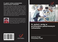 H. Pylori: WróG W Przewodzie Pokarmowym Cz¿Owieka Asheesh Singh (U. A.) Buch