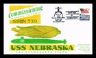 US COVER USS NEBRASKA SSBN-739 FIRST DAY IN COMMISSION NAVAL CANCEL