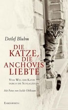 Die Katze, die Anchovis liebte by Bluhm, Detlef | Book | condition good