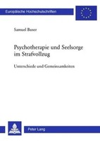 Psychotherapie Und Seelsorge Im Strafvollzug Unterschiede Und Gemeinsamkeiten