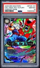 2026-07-25 · $100 · 2026 Dragon Ball Cell Max, Key to Fury BT29-147 Concept Rare PSA 10