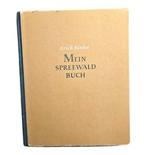 Mein Spreewaldbuch, Bildband mit Schwarzweißfotos, Aufnahmen .1954 , Erich Rinka
