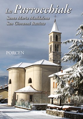 Dal Col Monia / Fantinel Valeriano / Gerlin Federico - La Parrocchiale. Santa M