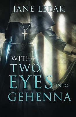With Two Eyes Into Gehenna - Lebak, Jane - Good - See condition notes