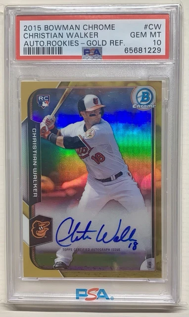 2015 Bowman Chrome Auto Gold Refractor /50 Christian Walker RC #BCAR-CW PSA 10