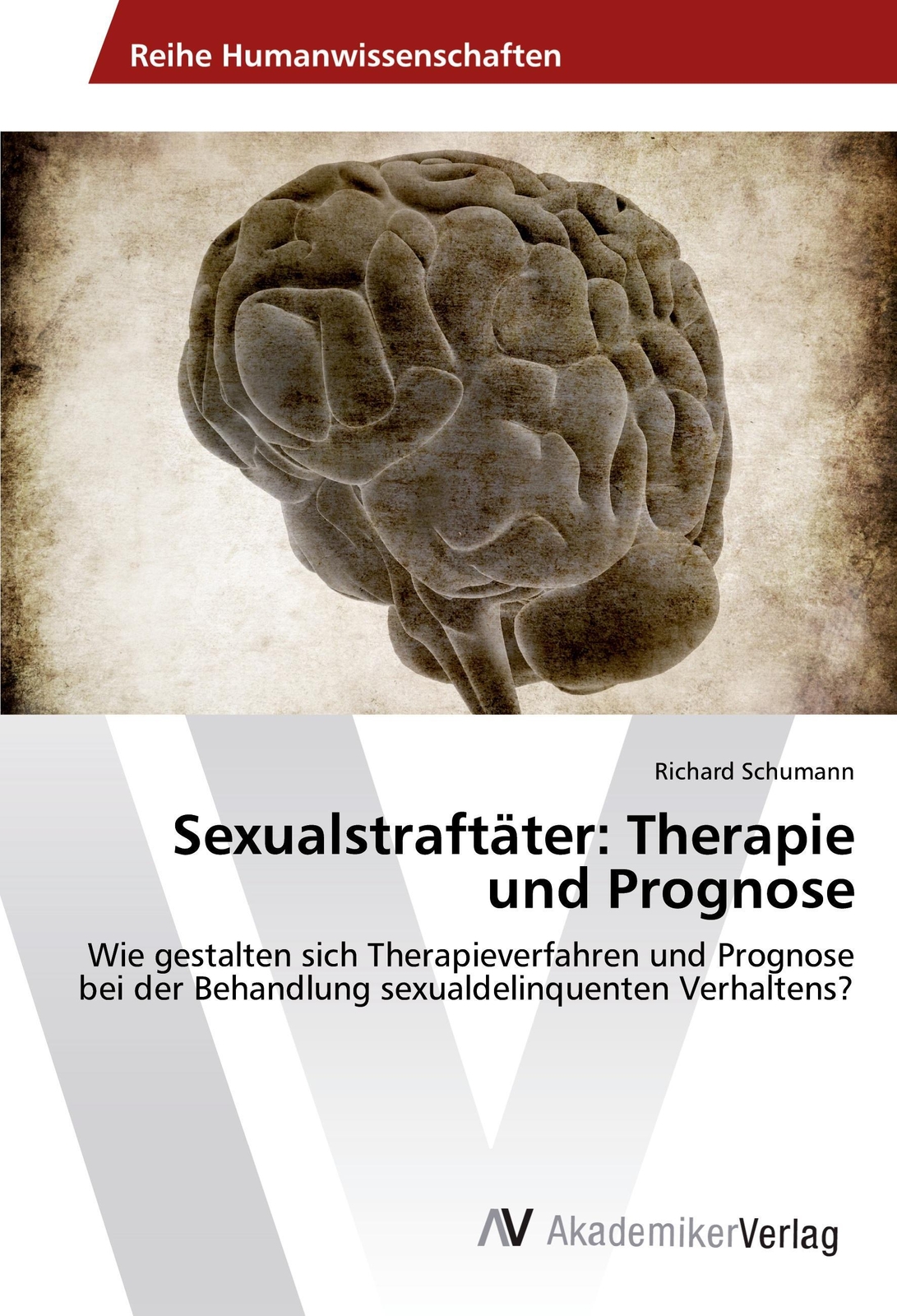 Thumbnail - Richard Schumann | Sexualstraftäter: Therapie Und Prognose |