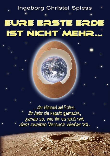Thumbnail - Eure Erste Erde Ist Nicht Mehr Ingeborg Christel Spiess