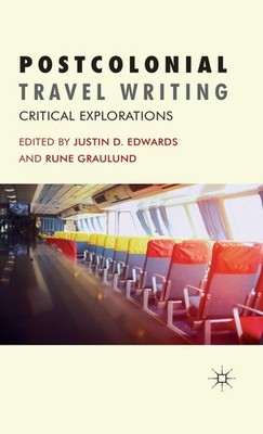 Postcolonial Travel Writing: Critical Explorations