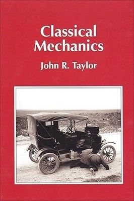 Classical Mechanics by John R. Taylor 2004
