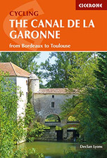 Cycling the Canal de la Garonne: From Bordeaux to Toulouse... - Lyons, Declan