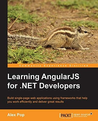 LEARNING ANGULARJS FOR .NET DEVELOPERS By Alex Pop **Mint Condition**