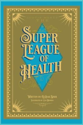 G.Craig Kiser - Justie Meets the Super League of Health - New Paperbac - X555z