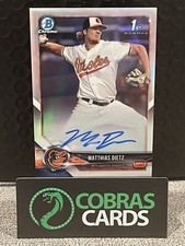 2018 Bowman Chrome Matthias Dietz Refractor 1st Prospect Auto /499 Orioles