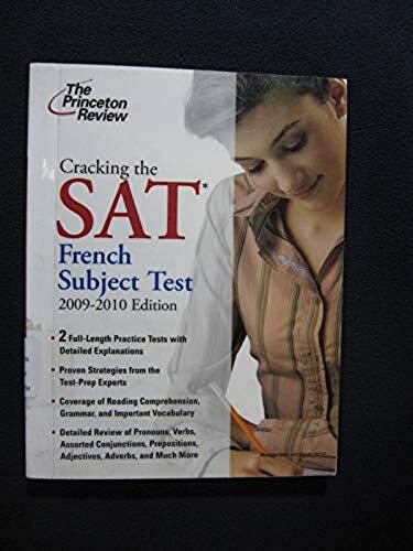 Cracking the SAT French Subject Test, 2009-2010 Edition (College Test ...
