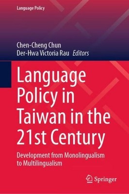 Language Policy in Taiwan in the 21st Century Chen-Cheng Chun