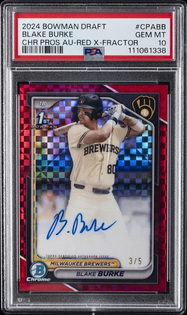 2024 BOWMAN DRAFT CHROME PRSPCT AUTOS RED X-FRACTOR BLAKE BURKE 3/5 PSA 10