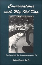 Conversations with My Old Dog by Robert Pasick