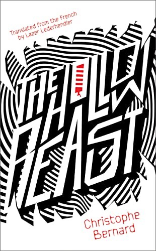 The Hollow Beast (Biblioasis International Tran, Bernard, Lederhendler+-