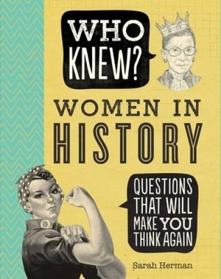 Who Knew? Women in History - Paperback By Herman, Sarah - VERY GOOD