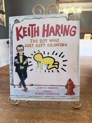 Keith Haring: The Boy Who Just Kept Drawing - Hardcover By Haring, Kay - NEW
