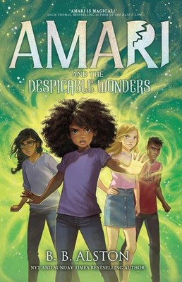 Amari and the Despicable Wonders: Amari #3 by B.B. Alston Paperback Book