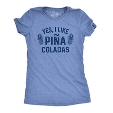 Womens Yes I Like Pina Coladas T Shirt Funny Tropical Vacation Drinking Tee