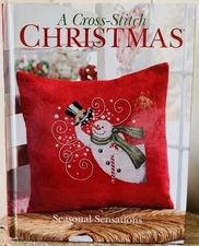 A Cross Stitch Christmas Seasonal Sensations by Craftways Hardcover Book 2011