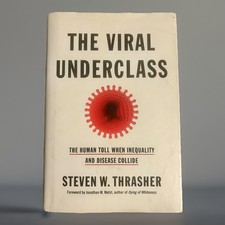 Viral Underclass : The Human Toll When Inequa...